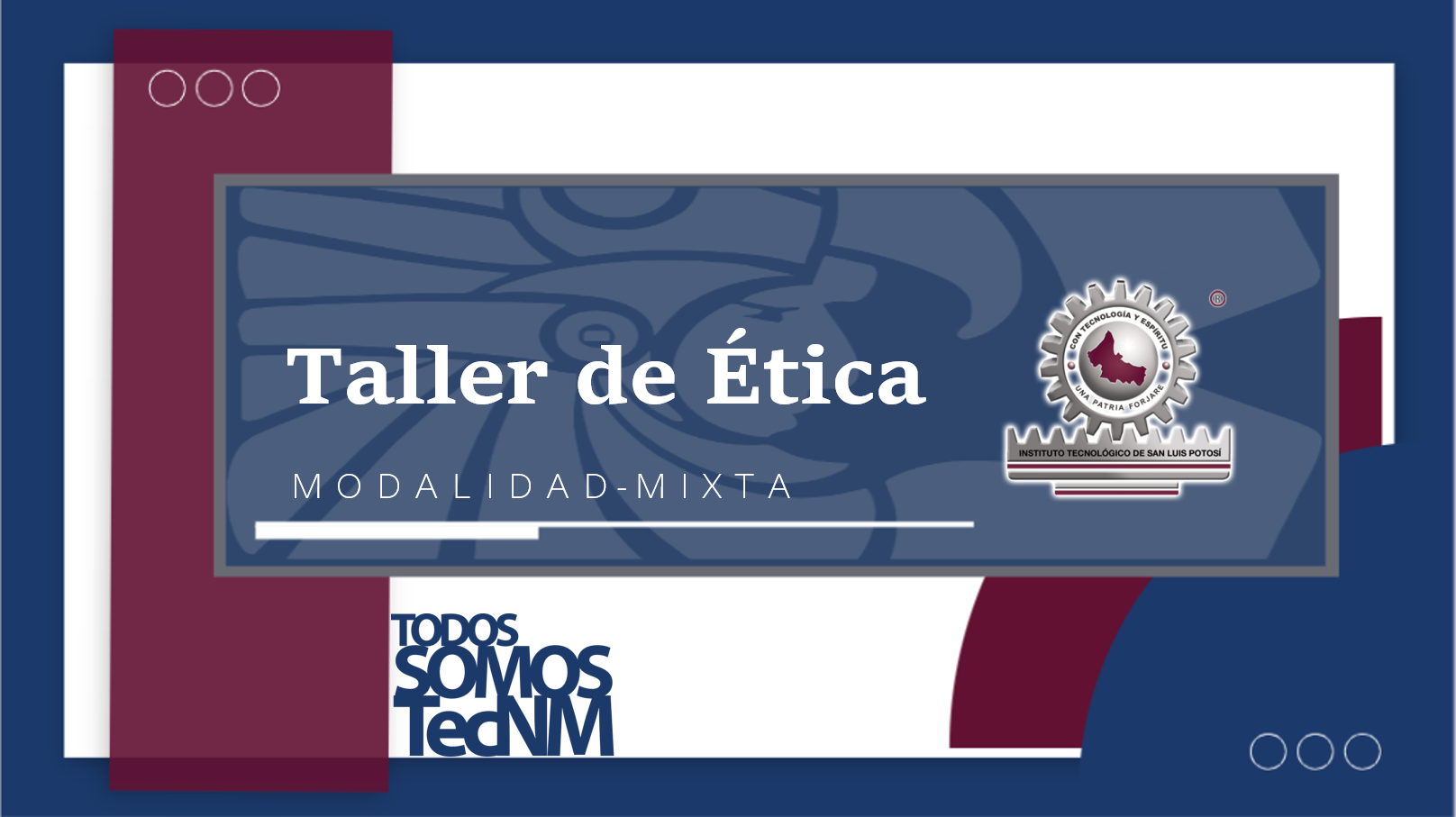 MIXTA GRUPO B_IND_TALLER DE ÉTICA_08:00-10:00 HRS.