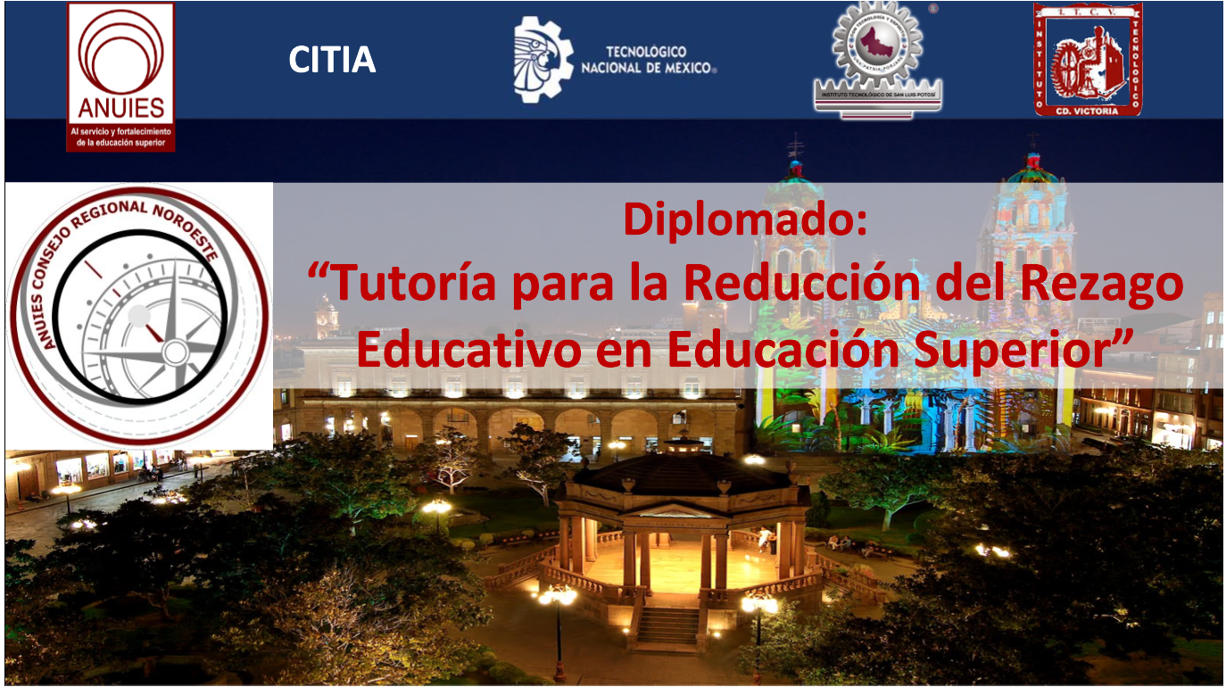 DIPLOMADO: “Tutoría para la Reducción del Rezago Educativo en Educación Superior”